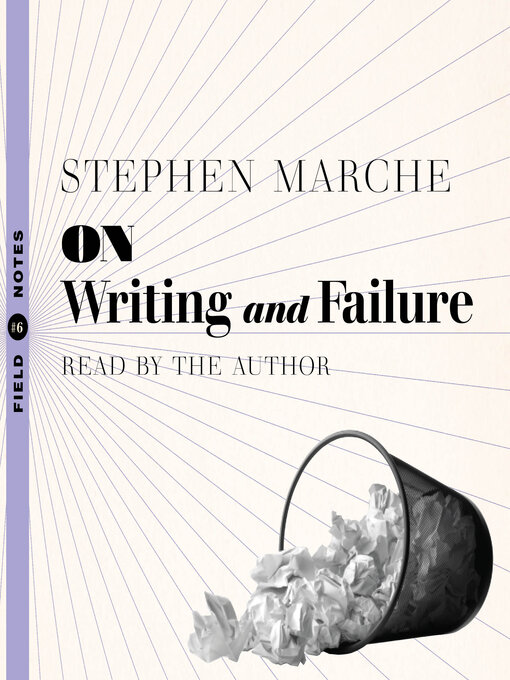 Title details for On Writing and Failure by Stephen Marche - Available